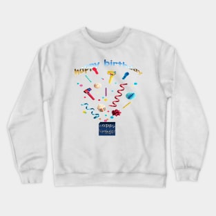 happy birthday Crewneck Sweatshirt